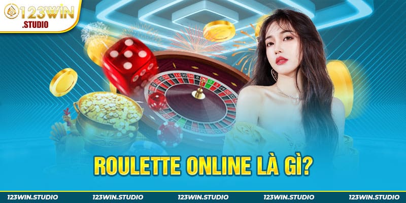Tìm hiểu sơ lược về loại hình Roulette Online